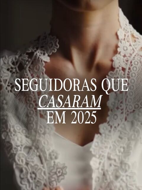Retrospectiva de 2025 com as seguidoras que se casaram.